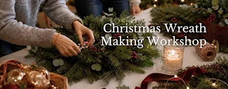 Christmas Wreath Making Workshop