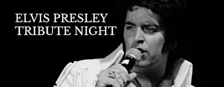 Elvis Presley Tribute Night