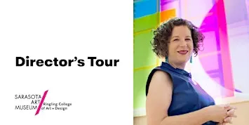 Director's Tour | Sarasota Art Museum Exhibitions
