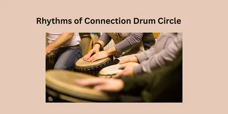 Rhythms of Connection Drum Circle