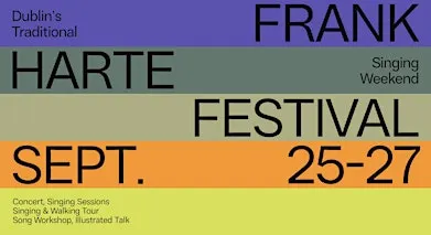 Frank Harte Festival 2026 - Dublin's Traditional Singing Festival