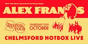 Alex Francis | Revival Tour: CHELMSFORD