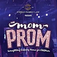 Calvary Home's MOM PROM