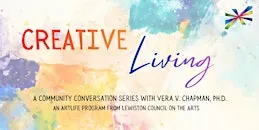 Creative Living: A Community Conversation Series