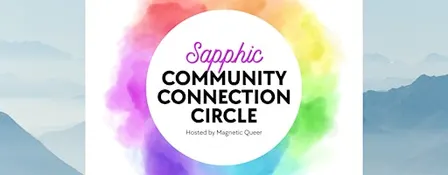 Sapphic Community Connection Circle - NOVEMBER