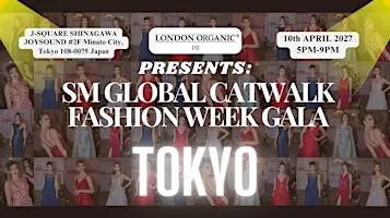 SM GLOBAL Fashion Week Gala - TOKYO (APRIL 10, 2027)