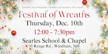 Southern NH Chamber of Commerce 5th Annual Festival of Wreaths