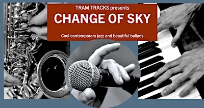 Tram Tracks presents: Change of Sky - cool contemporary jazz