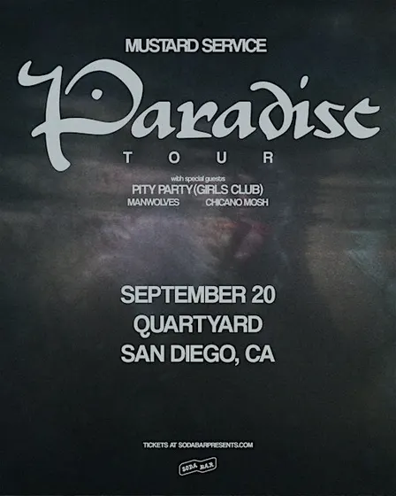 Mustard Service, Pity Party (Girls Club), Manwolves, Chicano Mosh