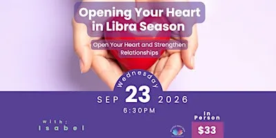 Opening Your Heart in Libra Season (Fall Equinox)