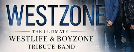 WESTZONE - Boyzone & Westlife Tribute Night