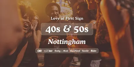 Nottingham Singles Night, 40s & 50s | Be At One | Love at First Sign
