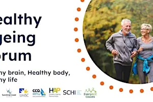 Healthy Ageing Forum - Healthy Brain, Healthy Body, Healthy Life