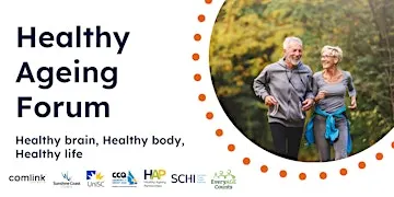 Healthy Ageing Forum - Healthy Brain, Healthy Body, Healthy Life