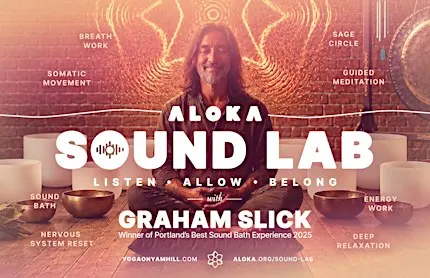 Aloka — Sound Lab w. Graham Slick, A Nervous System Sound Bath Journey