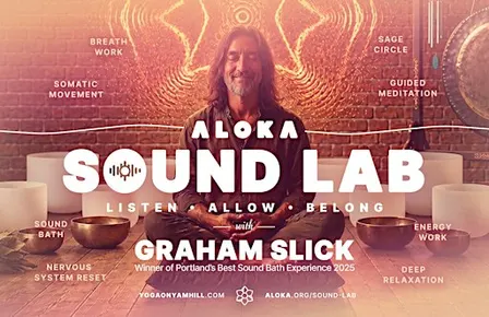 Aloka — Sound Lab w. Graham Slick, A Nervous System Sound Bath Journey