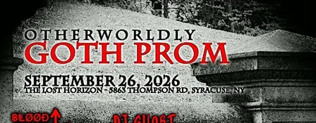 Otherworldly Goth Prom - Syracuse, NY