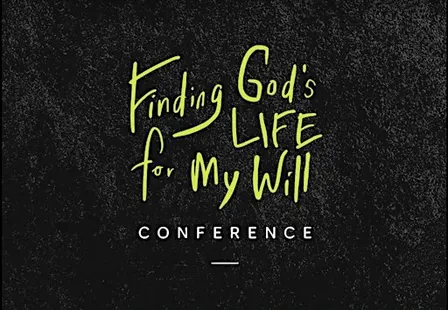 Finding God's Life For My Will | Conference