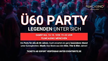Ü60 PARTY– LEGENDEN UNTER SICH - Sa, 10.10. von 19-23 Uhr Filmcasino