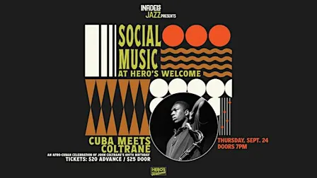 Infidels Jazz Presents: Cuba X Coltrane at Hero's Welcome