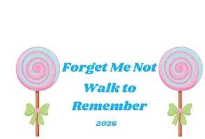 Forget Me Not Walk To Remember 2026
