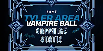 Tyler Area Vampire Ball 2027 - Sapphire Static