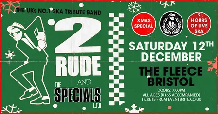 2 Rude + The Specials Ltd Xmas Special