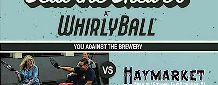Beat The Brewer at WhirlyBall vs. Haymarket Brewing | Chicago