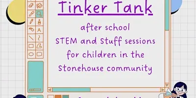 Tinker Tank - FREE after school STEM sessions for Stonehouse Families