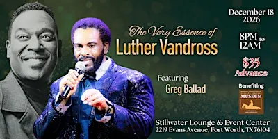 The Very Essence of Luther Vandross Tribute Concert - featuring Greg Ballad