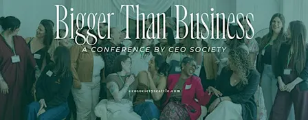 Bigger Than Business Conference