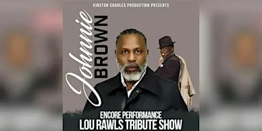 Remembering the Legendary Lou Rawls with Johnnie Brown