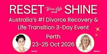 Reset Your Life and Shine After Divorce - Perth October 2026