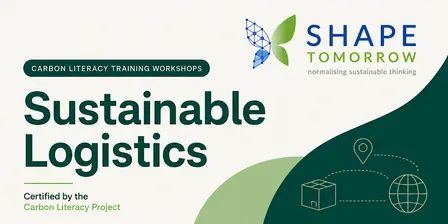 Shape Tomorrow Carbon Literacy Workshop _ Sustainable Logistics