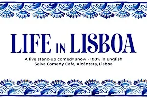 Life in Lisboa - English Standup Comedy