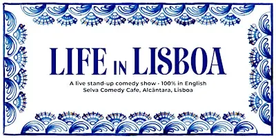 Life in Lisboa - English Standup Comedy