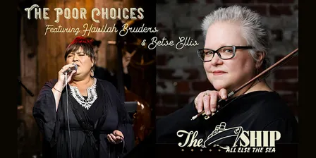 Honky Tonk Tuesday: The Poor Choices feat. Havilah Bruders  and Betse Ellis