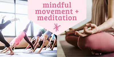 Mindful Movement + Meditation