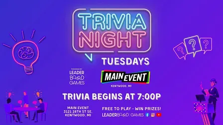 Trivia Night TUESDAY 7p | MAIN EVENT Grand Rapids - Kentwood MI