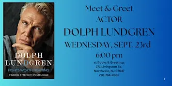 Meet & Greet Actor Dolph Lundgren Wednesday, Sept. 23rd 6pm