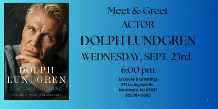 Meet & Greet Actor Dolph Lundgren Wednesday, Sept. 23rd 6pm