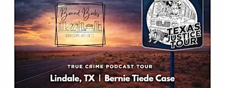 TEXAS JUSTICE TOUR: True Crime Event at Bound Books in Lindale, TX