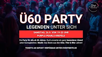Ü60 PARTY– LEGENDEN UNTER SICH - Sa, 26.9. von 19-23 Uhr Purple Pearls