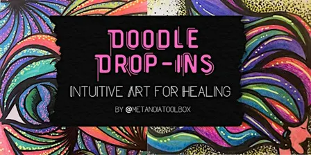 Doodle Drop-In: Intuitive Art for Healing with Therese