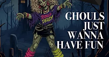 Ghouls Just Wanna Have Fun - Murder Mystery Evening
