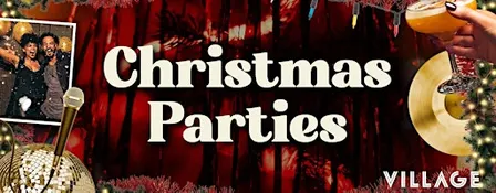 Christmas Party Night with Live Singer & Dancers at Village Coventry