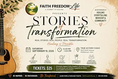 Stories of Transformation Presented by Faith Freedom Life