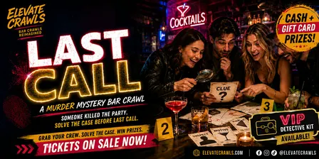 Last Call: A Murder Mystery Bar Crawl - Greenville