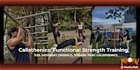 Beginner Friendly Calisthenics (Every Saturday)