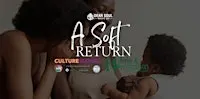 The Soft Return: Postpartum Meet Up for Moms & Babies -  Huntersville Rec
